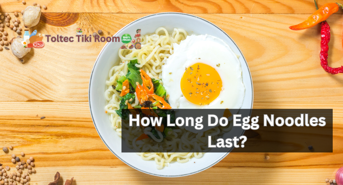 How Long Do Egg Noodles Last?